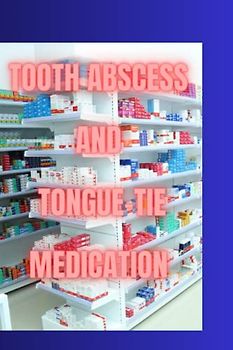 tooth abscess and Tongue-tie Medication guide: Tongue Cancer . Tongue-tie . Ankyloglossia . Grand mal seizure . characterized . Tonsillitis . Cavities . injuries