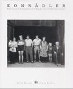 Konrädler. Eine Allgäuer Bauernfamilie zu Beginn des dritten Jahrtausends