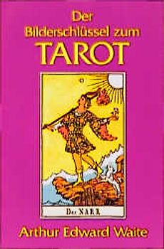 Der Bilderschlüssel zum Tarot