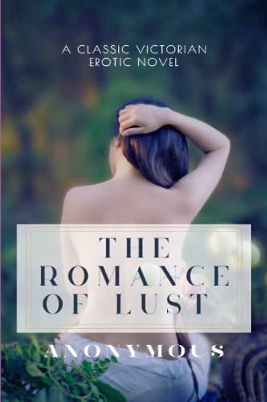 The Romance of Lust: A Classic Victorian Erotic Novel