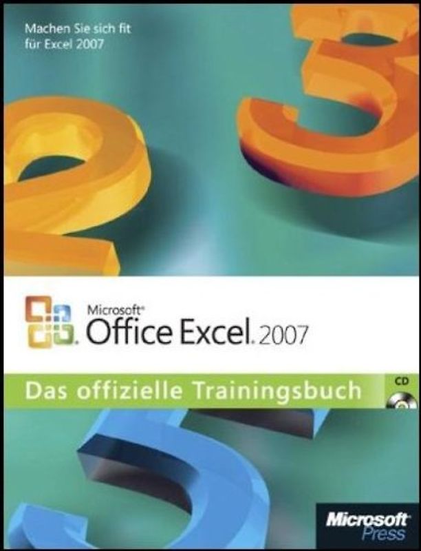 Microsoft Office Excel 2007 - Das offizielle Trainingsbuch