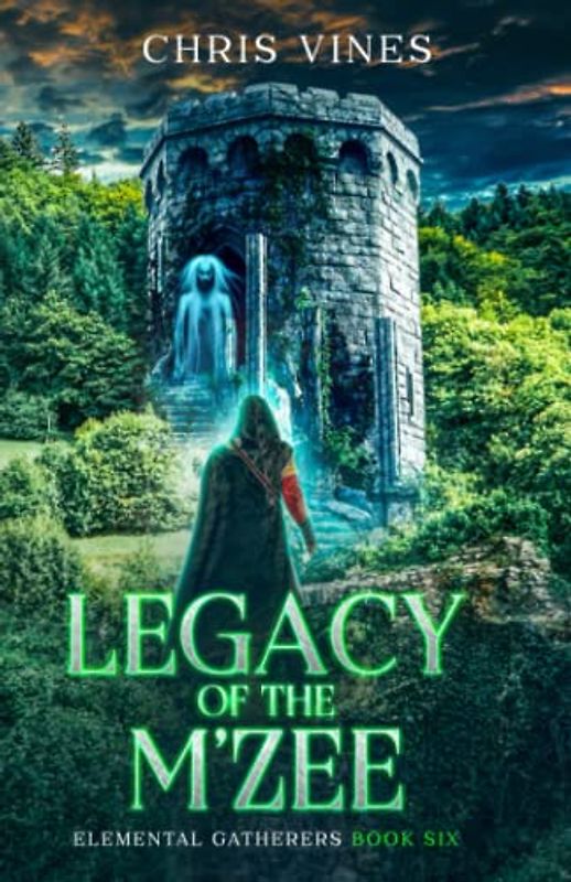 Legacy of the M'Zee: A Portal Cultivation Fantasy Saga (Elemental Gatherers, Band 6)