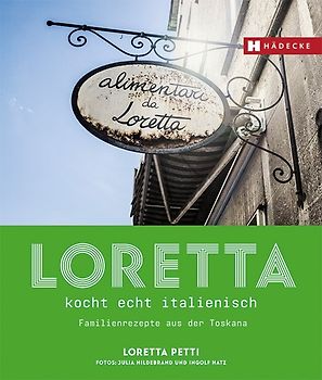 Loretta kocht echt italienisch
