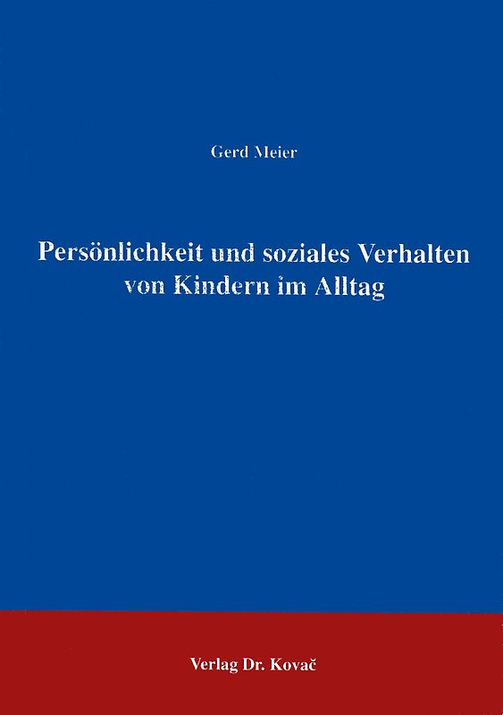 Persönlichkeit und soziales Verhalten von Kindern im Alltag