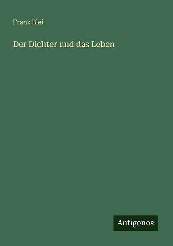 Der Dichter und das Leben
