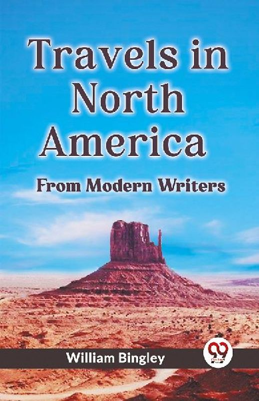 Travels In North America From Modern Writers