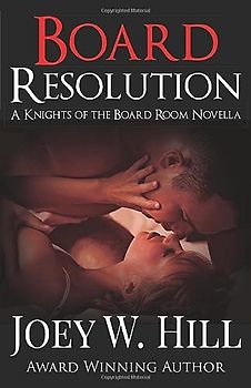 Board Resolution: A Knights of the Board Room Novella