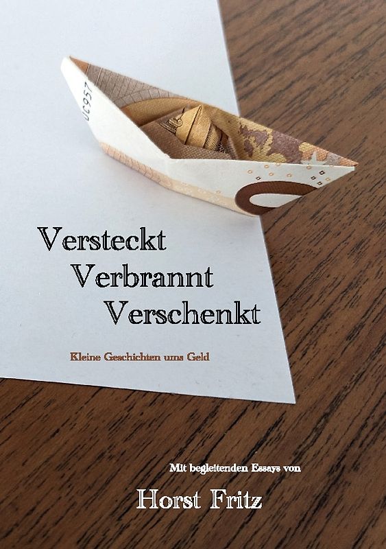 Versteckt - Verbrannt - Verschenkt