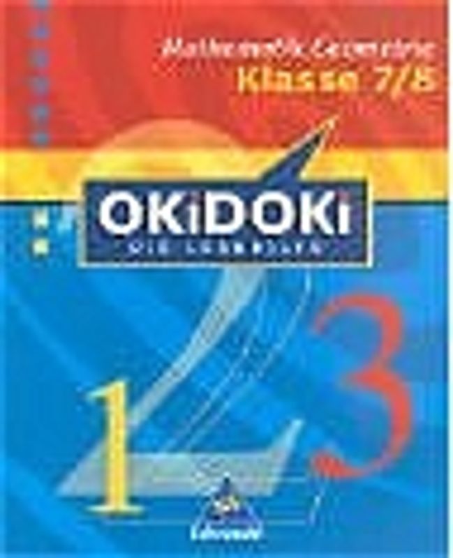 OKiDOKi - Neubearbeitung / OKiDOKi - Die Lernhilfe: Mathematik. Geometrie Klasse 7 / 8