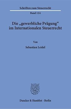 Die "gewerbliche Prägung" im Internationalen Steuerrecht.