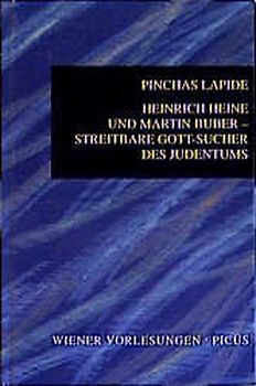 Heinrich Heine und Martin Buber - Streitbare Gott-Sucher des Judentums