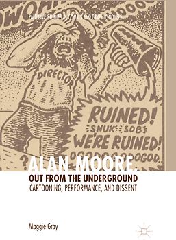 Alan Moore, Out from the Underground