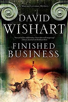 Finished Business: A Marcus Corvinus Mystery Set in Ancient Rome (Marcus Corvinus Mysteries)