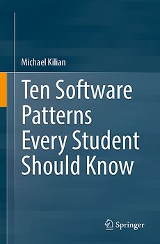 Ten Software Patterns Every Student Should Know