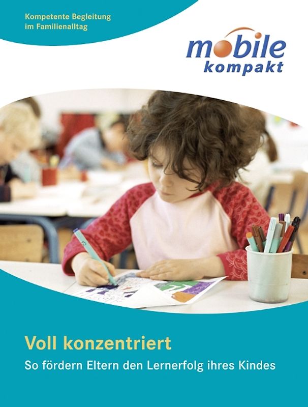 Voll konzentriert. So fördern Eltern den Lernerfolg ihres Kindes