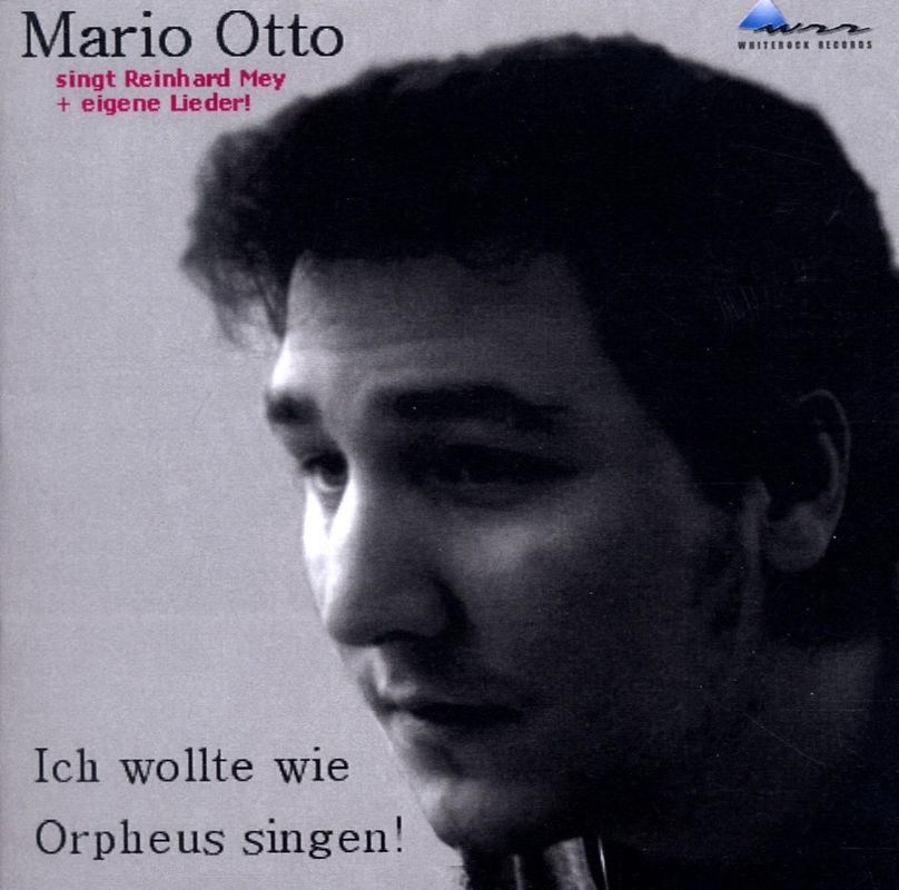 Mario Otto-Singt Reinhard Mey - Ich Wollte Wie Orpheus Singen
