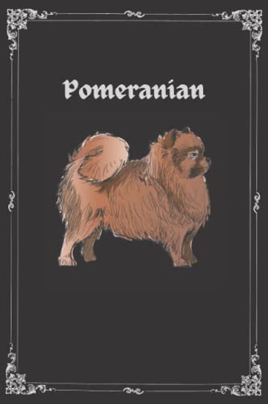 Pomeranian Journal: Perfect Pomeranian Notebook | Vintage Cute Pomeranian Dog Blank Lined Journal | Wonderful Gift For Kids & Adults … (6" x 9") - 120 pages