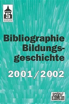 Bibliographie Bildungsgeschichte 2001/2002