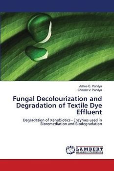 Fungal Decolourization and Degradation of Textile Dye Effluent