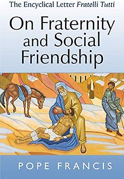 On Fraternity and Social Friendship