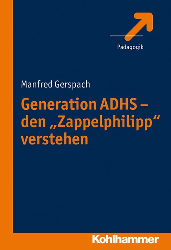 Generation ADHS - den "Zappelphilipp" verstehen