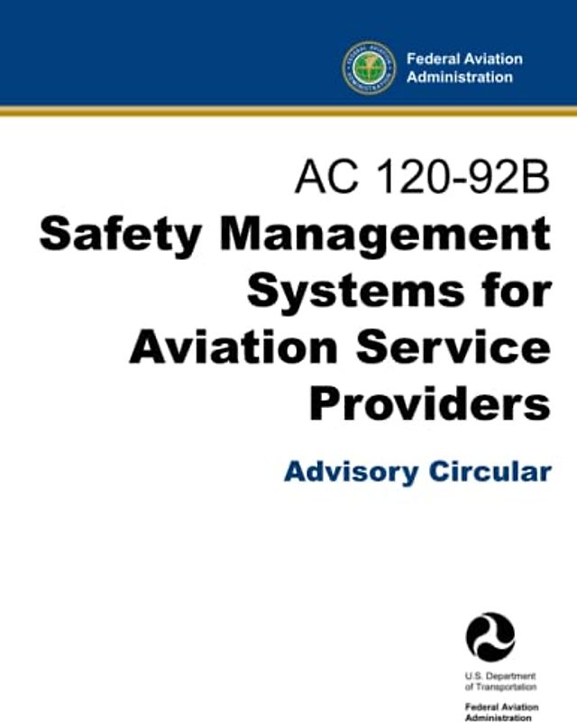 AC 120-92B Safety Management Systems for Aviation Service Providers Advisory Circular: (SMS Guidance Handbook)