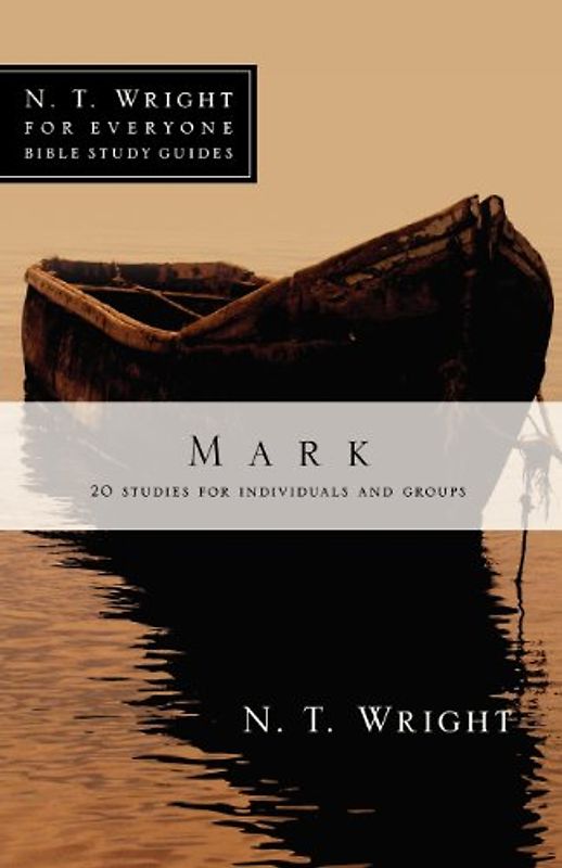 Johnson, Lin - Mark: 20 Studies for Individuals and Groups (N.T. Wright for Everyone Bible Study Guides)