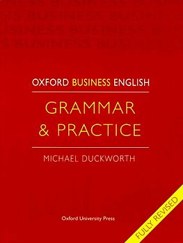 Oxford Business English / Grammar and Practice