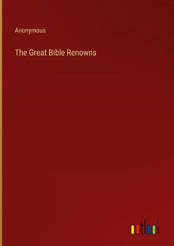 The Great Bible Renowns