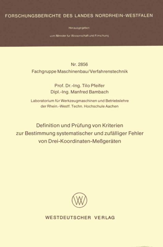 Definition und Prüfung von Kriterien zur Bestimmung systematischer und zufälliger Fehler von Drei-Koordinaten-Meßgeräten