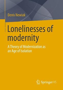 The Lonelinesses of Modernity