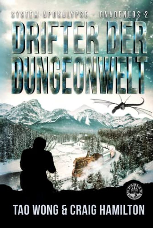 Drifter der Dungeonwelt: Ein Apokalyptischer LitRPG-Roman (System-Apokalypse – Gnadenlos, Band 2)