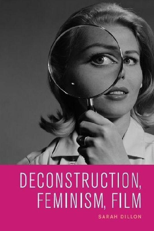 Deconstruction, Feminism, Film