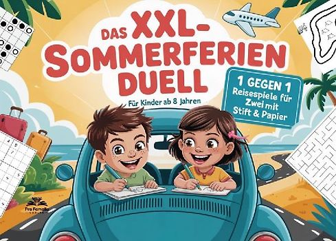 Reisespiele für Zwei: Das XXL Sommerferien-Duell zum Ausfüllen mit Stift und Papier.