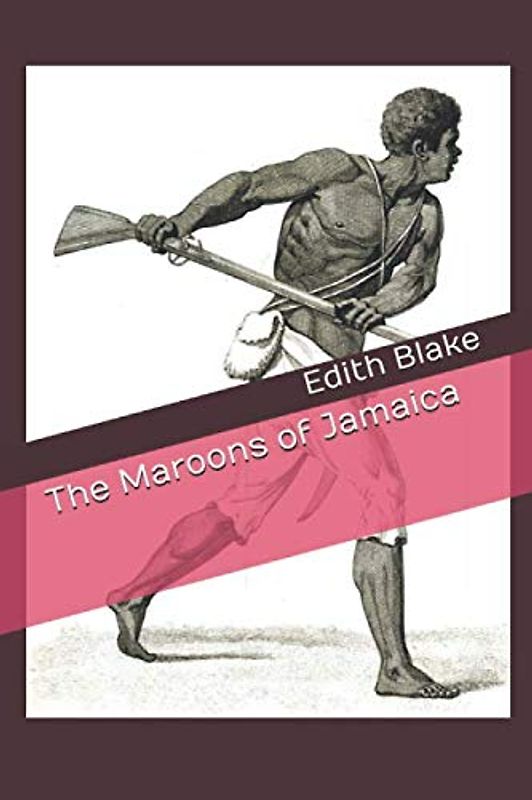 The Maroons of Jamaica
