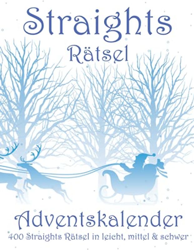 Straights Rätsel: Stradoku Rätselbuch Adventskalender zu Weihnachten in den Schwierigkeitsstufen leicht, mittel & schwer für Kinder und Erwachsene (Straights Adventskalender)