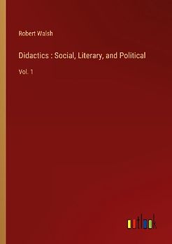 Didactics : Social, Literary, and Political