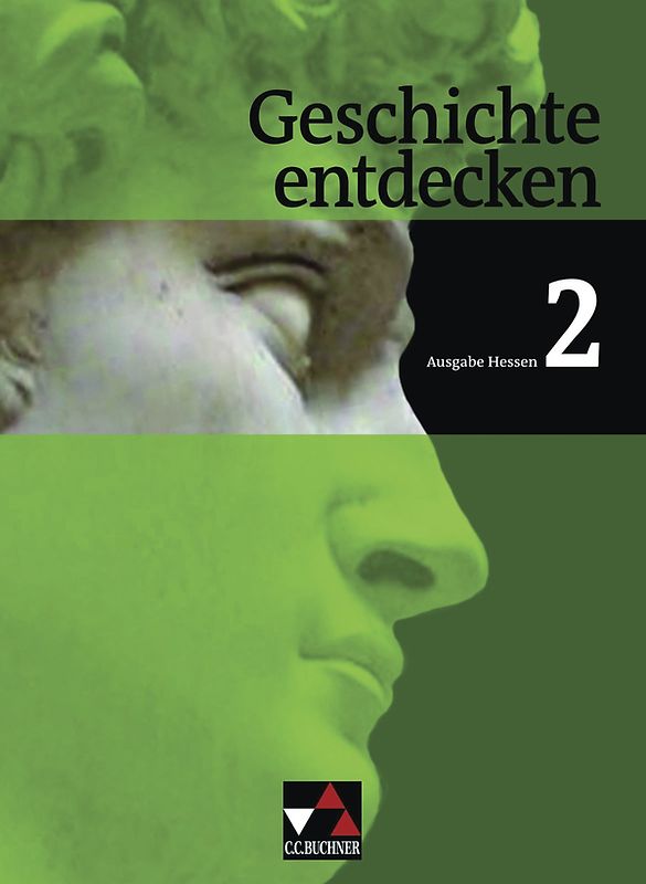 Geschichte entdecken – Hessen / Geschichte entdecken Hessen 2