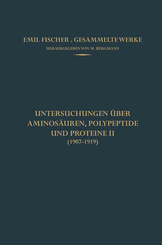 Untersuchungen über Aminosäuren, Polypeptide und Proteine II (1907–1919)