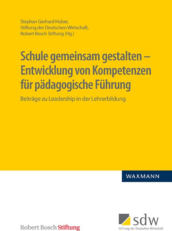 Schule gemeinsam gestalten – Entwicklung von Kompetenzen für pädagogische Führung