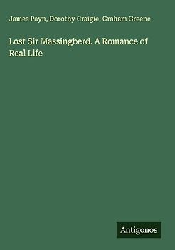 Lost Sir Massingberd. A Romance of Real Life
