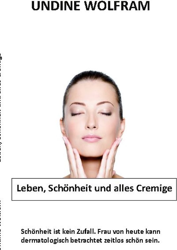 Leben, Schönheit und alles Cremige