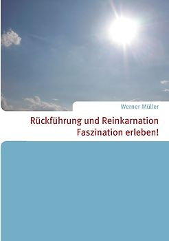 Rückführung und Reinkarnation