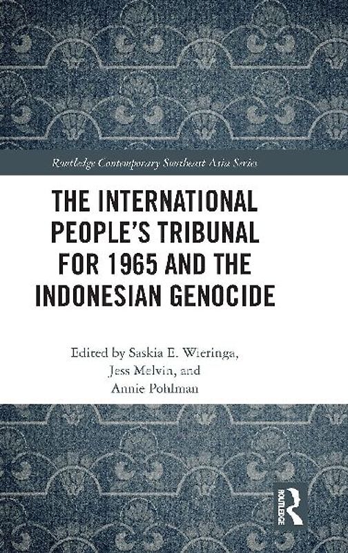 The International People's Tribunal for 1965 and the Indonesian Genocide
