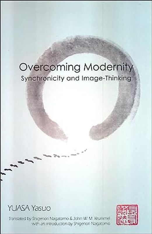 Overcoming Modernity: Synchronicity and Image-Thinking