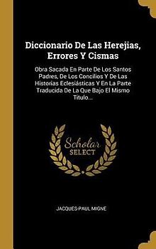 Diccionario De Las Herejias, Errores Y Cismas