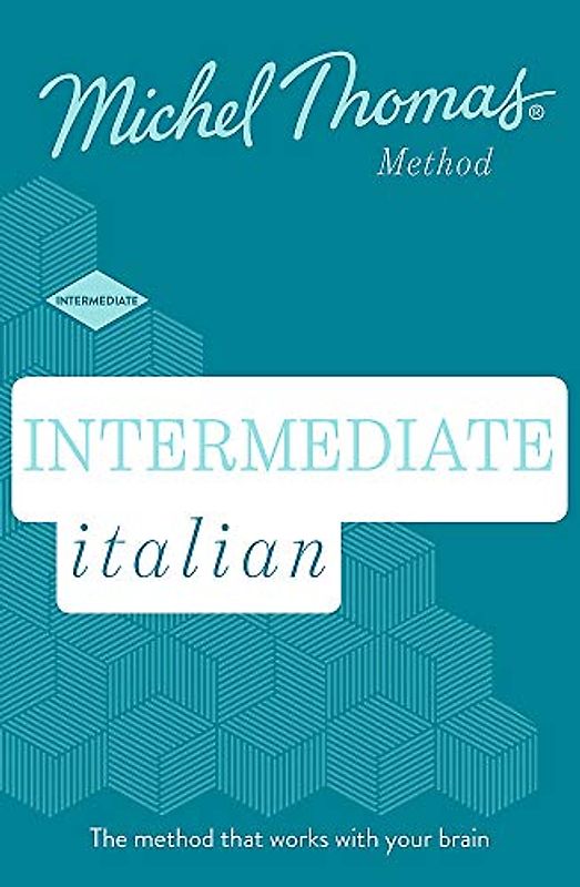 Intermediate Italian (Learn Italian with the Michel Thomas Method)