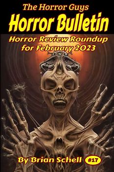 Horror Bulletin Monthly February 2023 (Horror Bulletin Monthly Issues, Band 17)