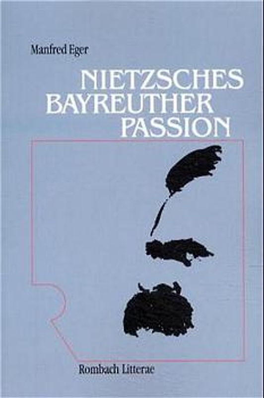 Nietzsches Bayreuther Passion