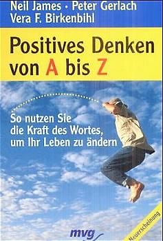 Positives Denken von A bis Z